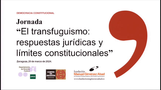 Jornada: "El transfuguismo: respuestas jurídicas y límites constitucionales"