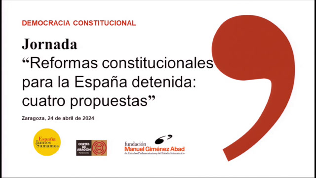 Jornada: “Reformas constitucionales para la España detenida: cuatro propuestas”
